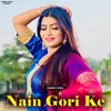 About Nain Gori Ke Song